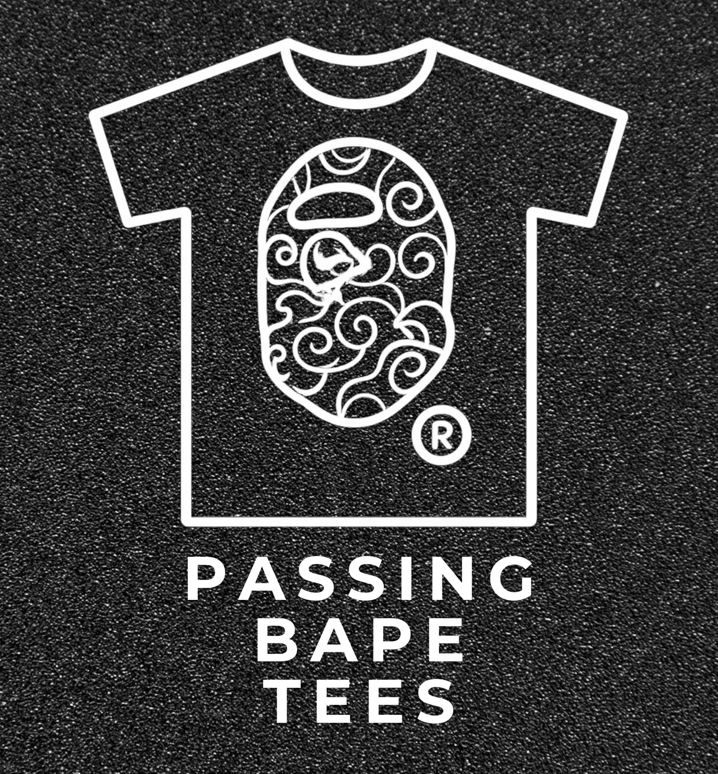 Passing Bape Tees